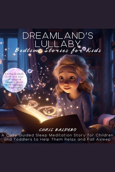 Dreamland´s Lullaby: Bedtime Stories for Kids - A Cozy Guided Sleep Meditation Story for Children and Toddlers to Help Them Relax and Fall Asleep - cover