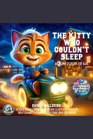 Kitty Who Couldn´t Sleep The: Bedtime Stories for Kids - A Cozy Guided Sleep Meditation Story for Children and Toddlers to Help Them Relax and Fall Asleep - cover