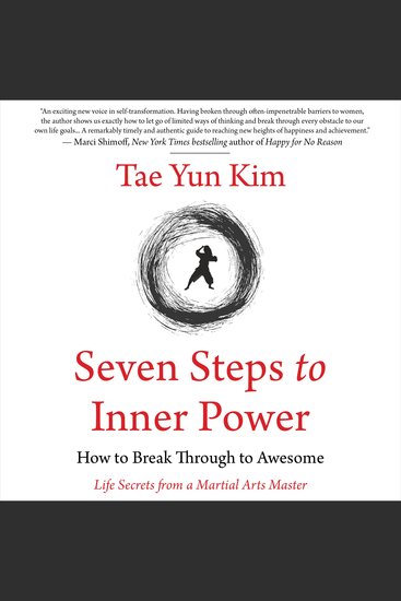 Seven Steps to Inner Power - How to Break Through to Awesome (Life Secrets from a Martial Arts Master) - cover