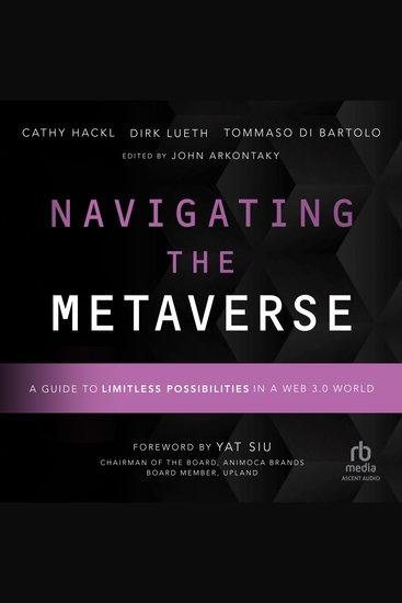 Navigating the Metaverse - A Guide to Limitless Possibilities in a Web 30 World - cover