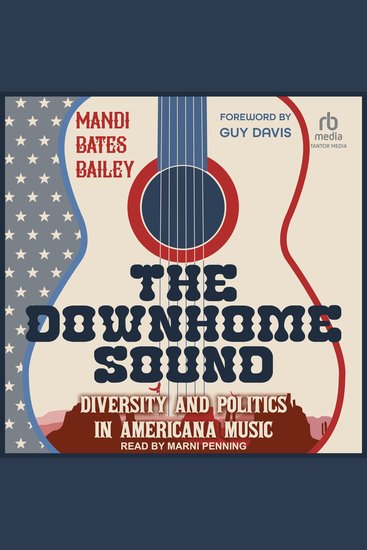 The Downhome Sound - Diversity and Politics in Americana Music - cover