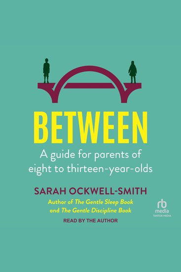 Between - A guide for parents of eight to thirteen-year-olds - cover