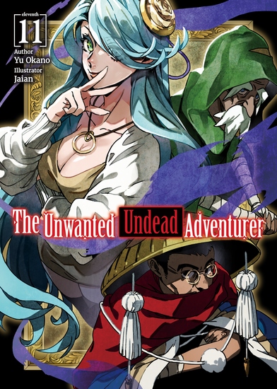 The Unwanted Undead Adventurer: Volume 11 - cover