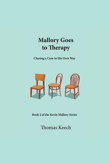 Mallory Goes to Therapy - Chasing a Cure in His Own Way - cover