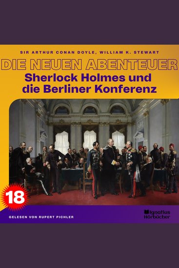 Sherlock Holmes und die Berliner Konferenz (Die neuen Abenteuer Folge 18) - cover
