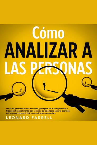 Cómo Analizar a Las Personas - Lee a las personas como a un libro protégete de la manipulación y bloquea el control mental con técnicas de psicología oscura secretos del lenguaje corporal PNL y comunicación persuasiva - cover