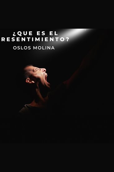 ¿Qué es el resentimiento? - cover