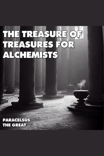The Treasure Of Treasures For Alchemists - cover