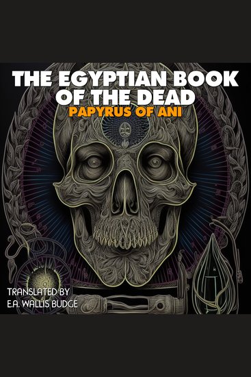 The Egyptian Book of the Dead - The Papyrus Of Ani - cover