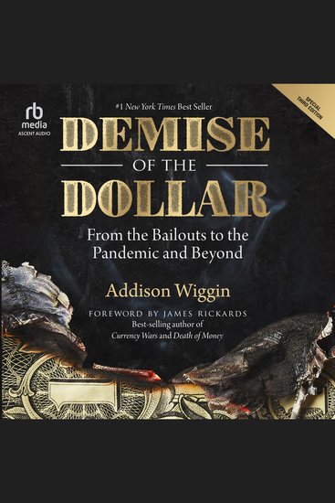 Demise of the Dollar - From the Bailouts to the Pandemic and Beyond 3rd Edition - cover