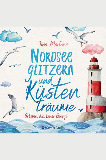 Nordseeglitzern und Küstenträume (ungekürzt) - Roman - cover