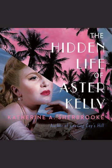 The Hidden Life of Aster Kelly - cover