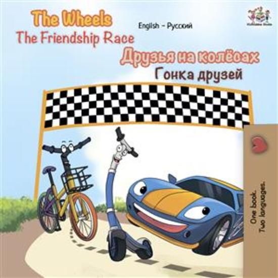 The Wheels The Friendship Race (English Russian) - English Russian Bilingual children's book - cover
