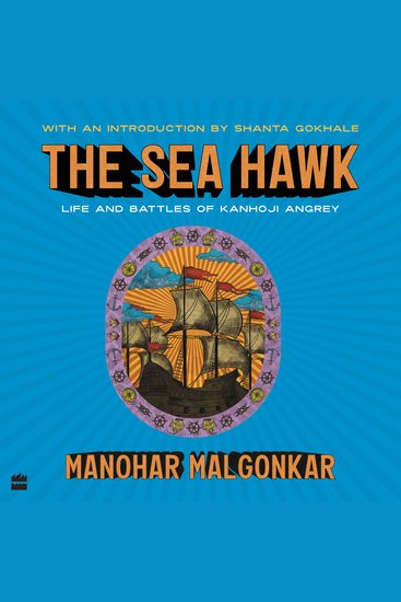 The Sea Hawk - Life and Battles of Kanhoji Angrey - cover