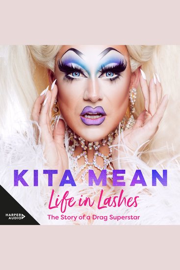 Life in Lashes: The Story of a Drag Superstar - cover