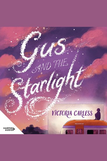 Gus and the Starlight - A spine-tingling and heart-warming story about friendship and finding your special place in the world - cover