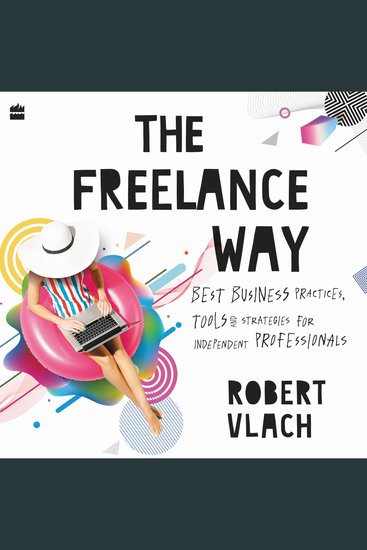 The Freelance Way - Best Business Practices Tools and Strategies for Freelancers - cover