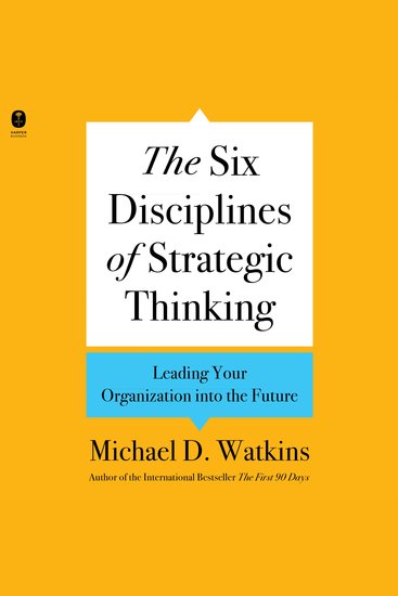 The Six Disciplines of Strategic Thinking - Leading Your Organization into the Future - cover