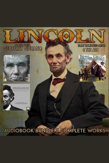 Lincoln 3 Complete Works - American President Lincoln An Extraordinary Life A Dark & Dangerous Vision - cover