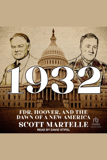 1932 - FDR Hoover and the Dawn of a New America - cover