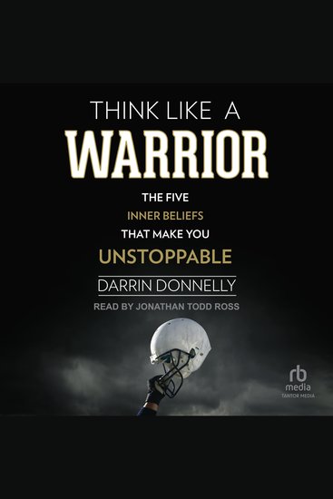 Think Like a Warrior - The Five Inner Beliefs That Make You Unstoppable - cover
