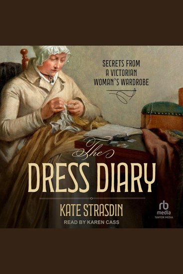 The Dress Diary - Secrets from a Victorian Woman's Wardrobe - cover