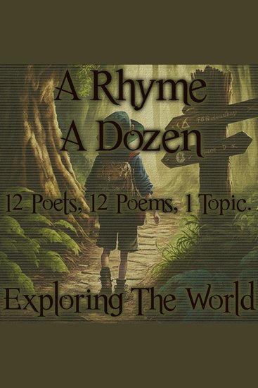 Rhyme A Dozen A - Exploring the World - 12 Poets 12 Poems 1 Topic - cover