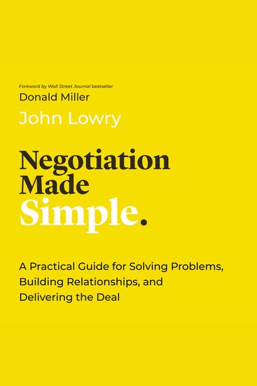 Negotiation Made Simple - A Practical Guide for Solving Problems Building Relationships and Delivering the Deal - cover