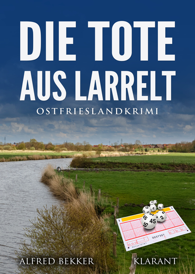 Die Tote aus Larrelt Ostfrieslandkrimi - cover