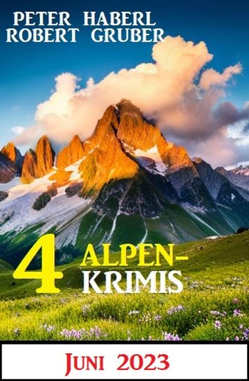 4 Alpenkrimis Juni 2023 - cover