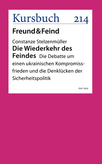 Die Wiederkehr des Feindes - Die Debatte um einen ukrainischen Kompromissfrieden und die Denklücken der Sicherheitspolitik - cover