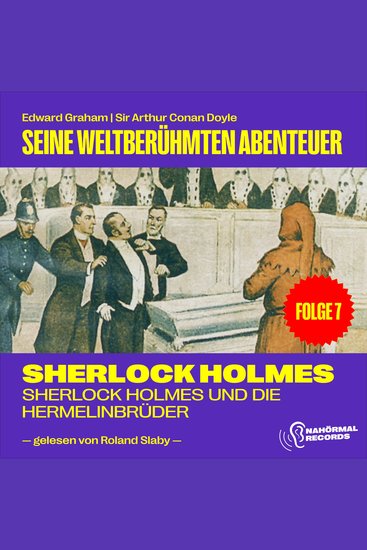 Sherlock Holmes und die Hermelinbrüder (Seine weltberühmten Abenteuer Folge 7) - cover