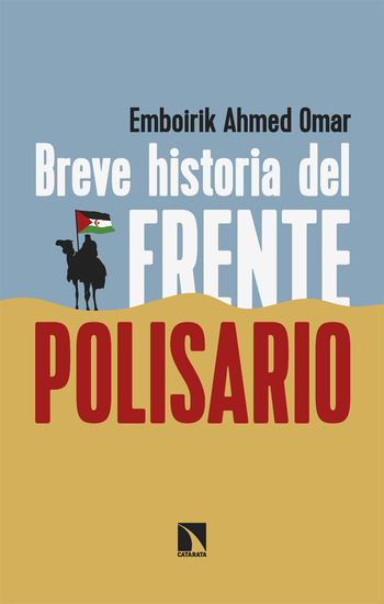 Breve historia del Frente Polisario - Cincuenta años de resistencia - cover