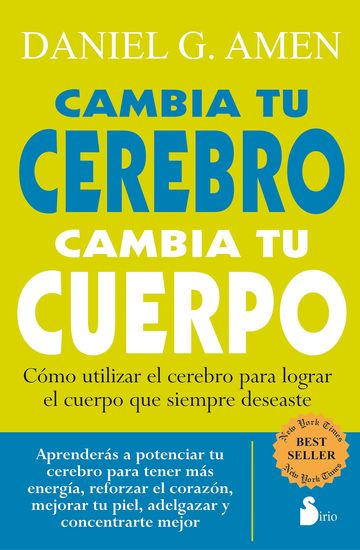 Cambia tu cerebro cambia tu cuerpo - cover