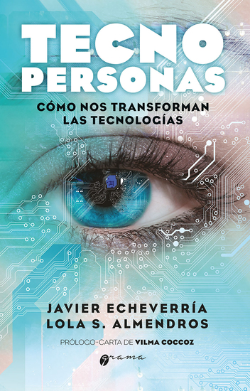 Tecnopersonas - Cómo nos transforman las tecnologías - cover