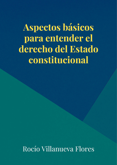 Aspectos básicos para entender el derecho del Estado constitucional - cover