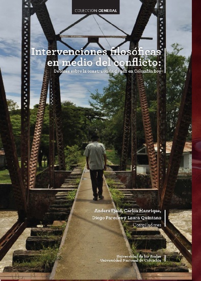 Intervenciones filosóficas en medio del conflicto - Debates sobre la construcción de paz en Colombia hoy - cover