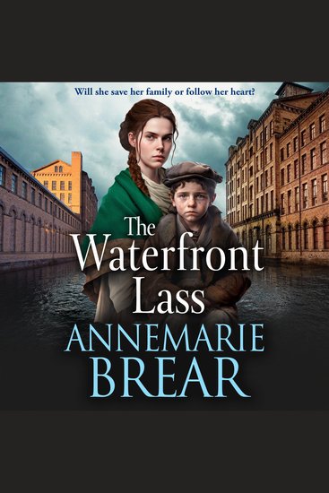 The Waterfront Lass - A gritty historical saga from AnneMarie Brear - cover