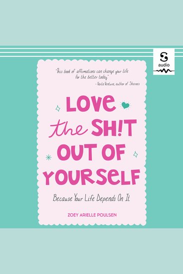 Love the Sh!t Out of Yourself - Because Your Life Depends On It - cover