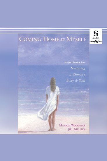 Coming Home to Myself - Reflections for Nurturing a Woman's Body and Soul - cover