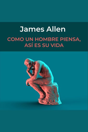 Como un Hombre Piensa así es su Vida - cover