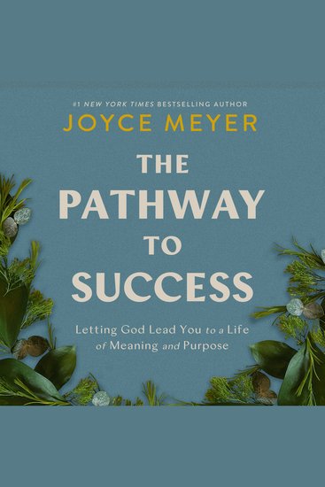 The Pathway to Success - Letting God Lead You to a Life of Meaning and Purpose - cover