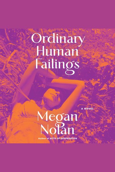 Ordinary Human Failings - A Novel - cover