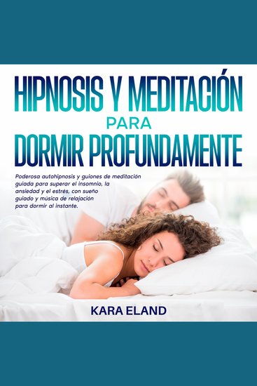Hipnosis Y Meditación Para Dormir Profundamente - Poderosa autohipnosis y guiones de meditación guiada para superar el insomnio la ansiedad y el estrés con sueño guiado y música de relajación para dormir al instante - cover