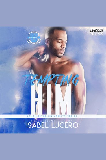 Tempting Him - An M M Age-Gap Workplace Romance (South River University Book Four) - cover