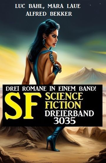 Science Fiction Dreierband 3035 - Drei Romane in einem Band! - cover