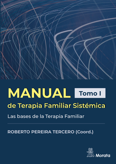 Manual de Terapia Familiar Sistémica Las bases de la Terapia Familiar Tomo I - cover