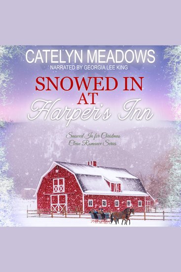 Snowed In at Harper's Inn - A Sweet Holiday Romance - cover