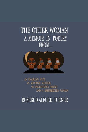 The Other Woman - A Memoir in Poetry From… An Enabling Wife An Adoptive Mother An Enlightened Friend And A Resurrected Woman - cover