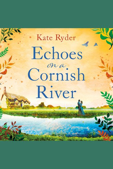 Echoes on a Cornish River - A captivating romantic Cornish timeslip novel - cover